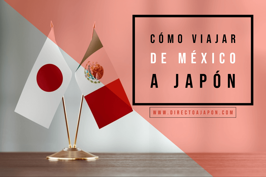 Cómo viajar de México a Japón